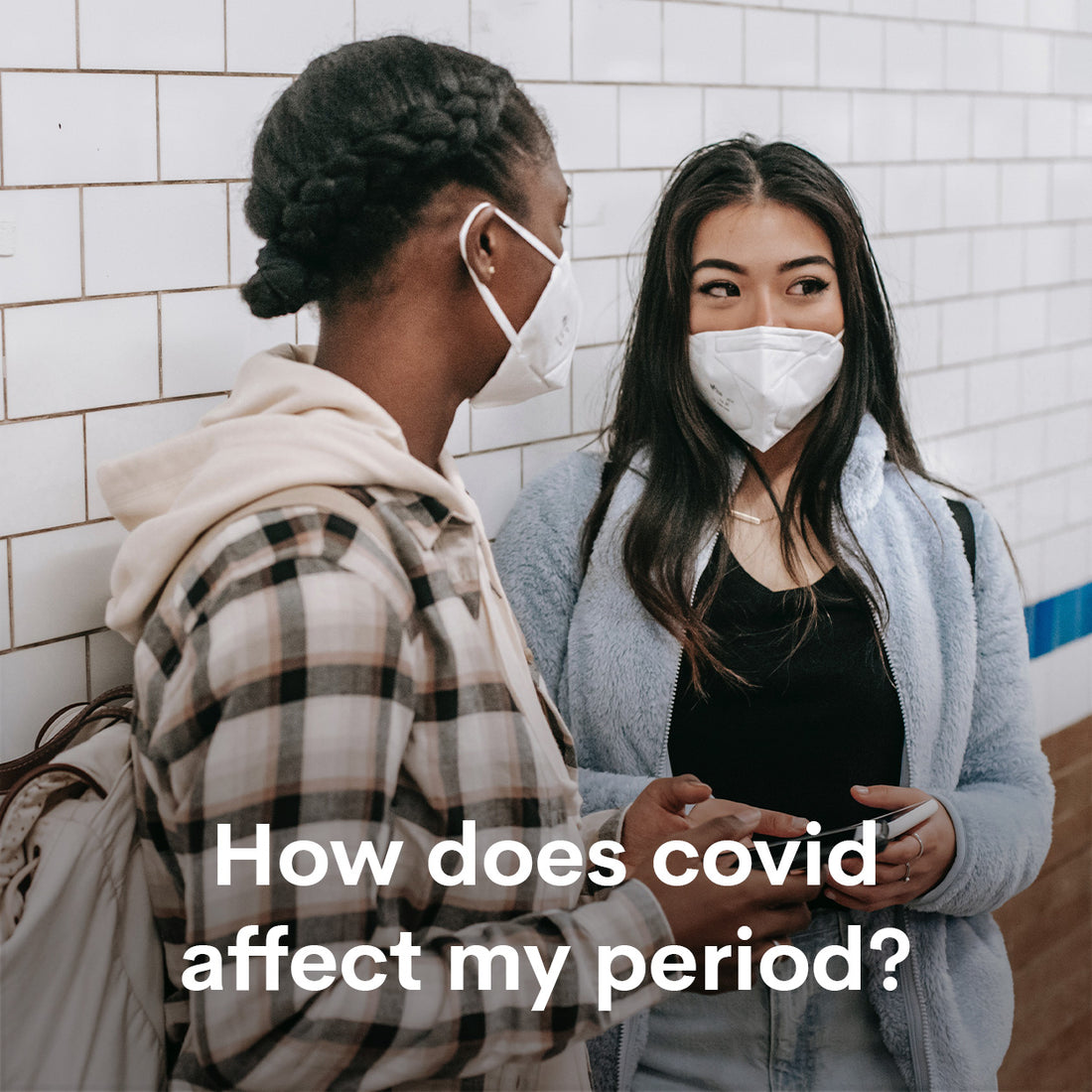 How Does Covid Affect My Period? | WUKA